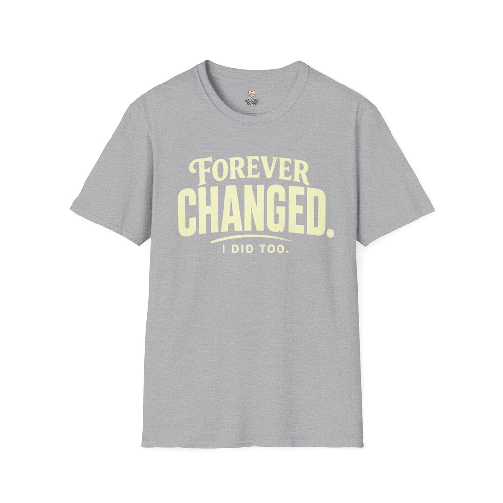 Forever Changed T-Shirt