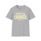 Forever Changed T-Shirt