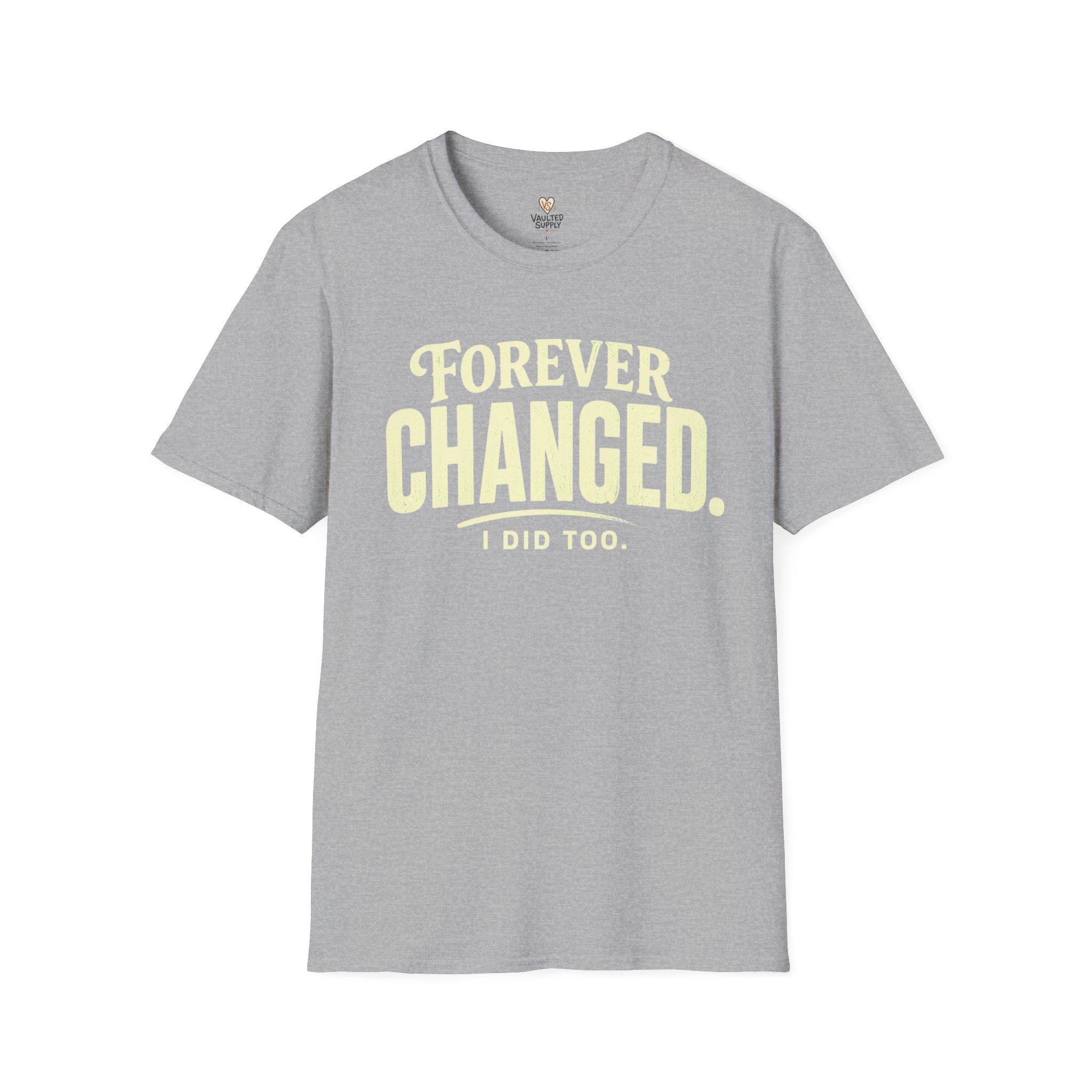 Forever Changed T-Shirt