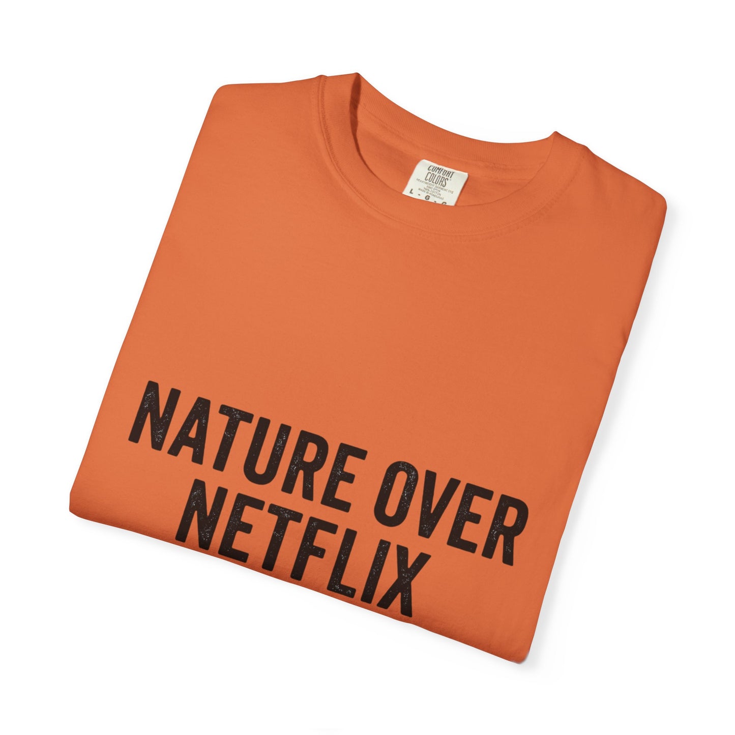 Nature Over Netflix T-Shirt — Soft Vintage Tee