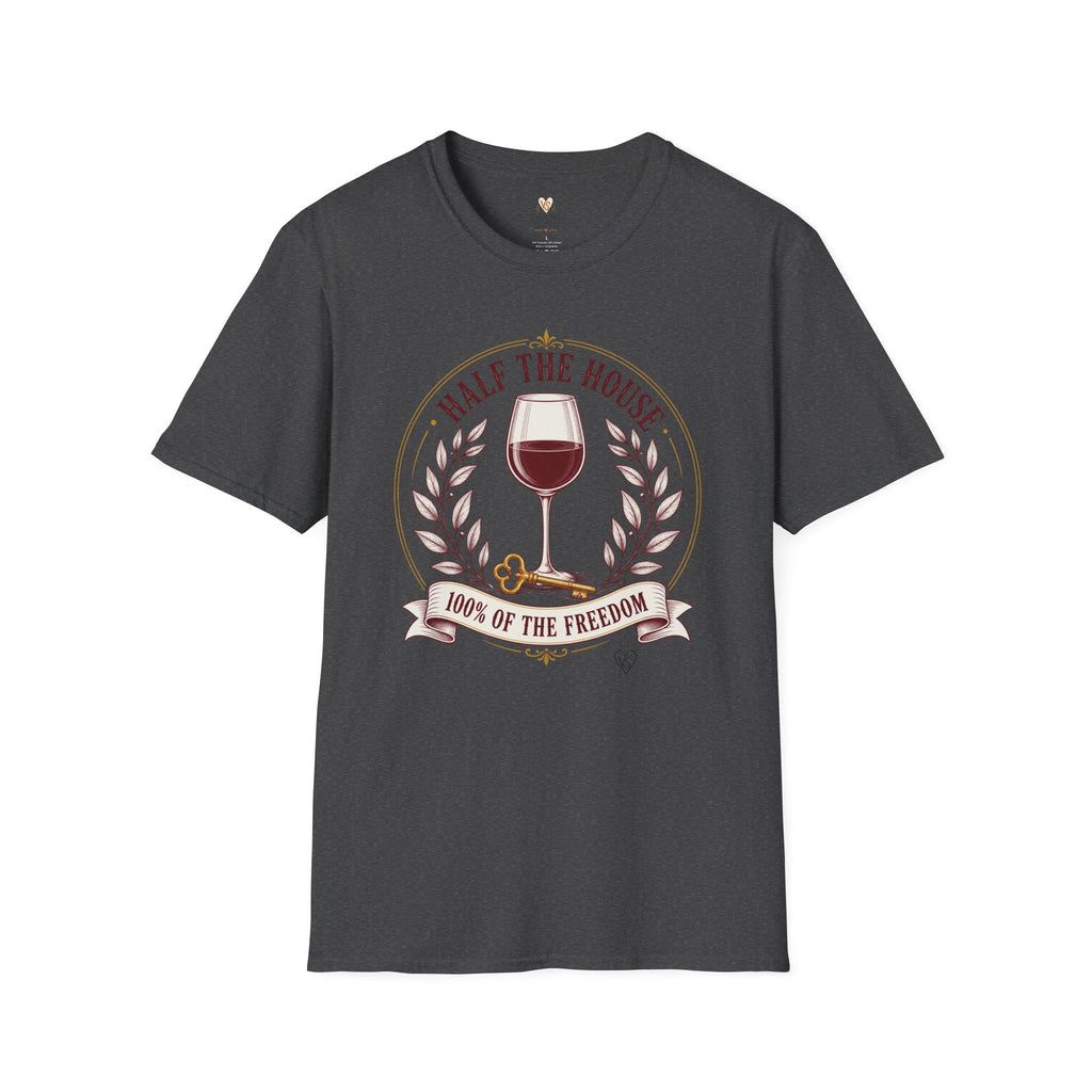 Half the House Wine T-Shirt