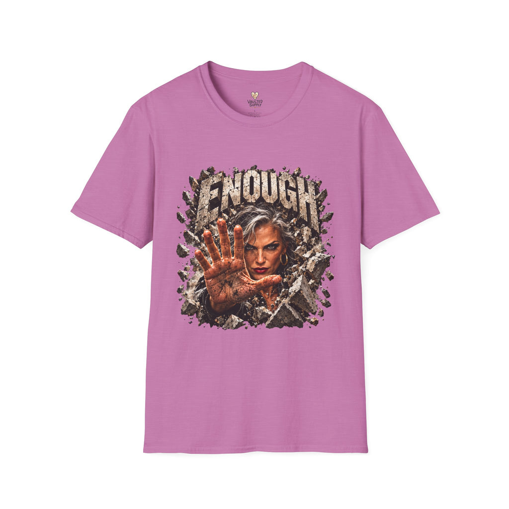 Enough Already T-Shirt