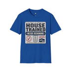 House Trained Needs Rehoming T-Shirt