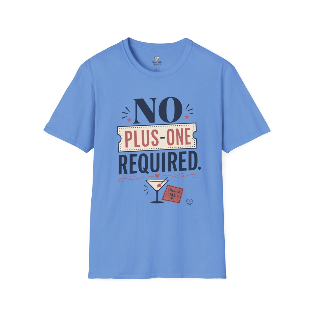No Plus-One Required T-Shirt