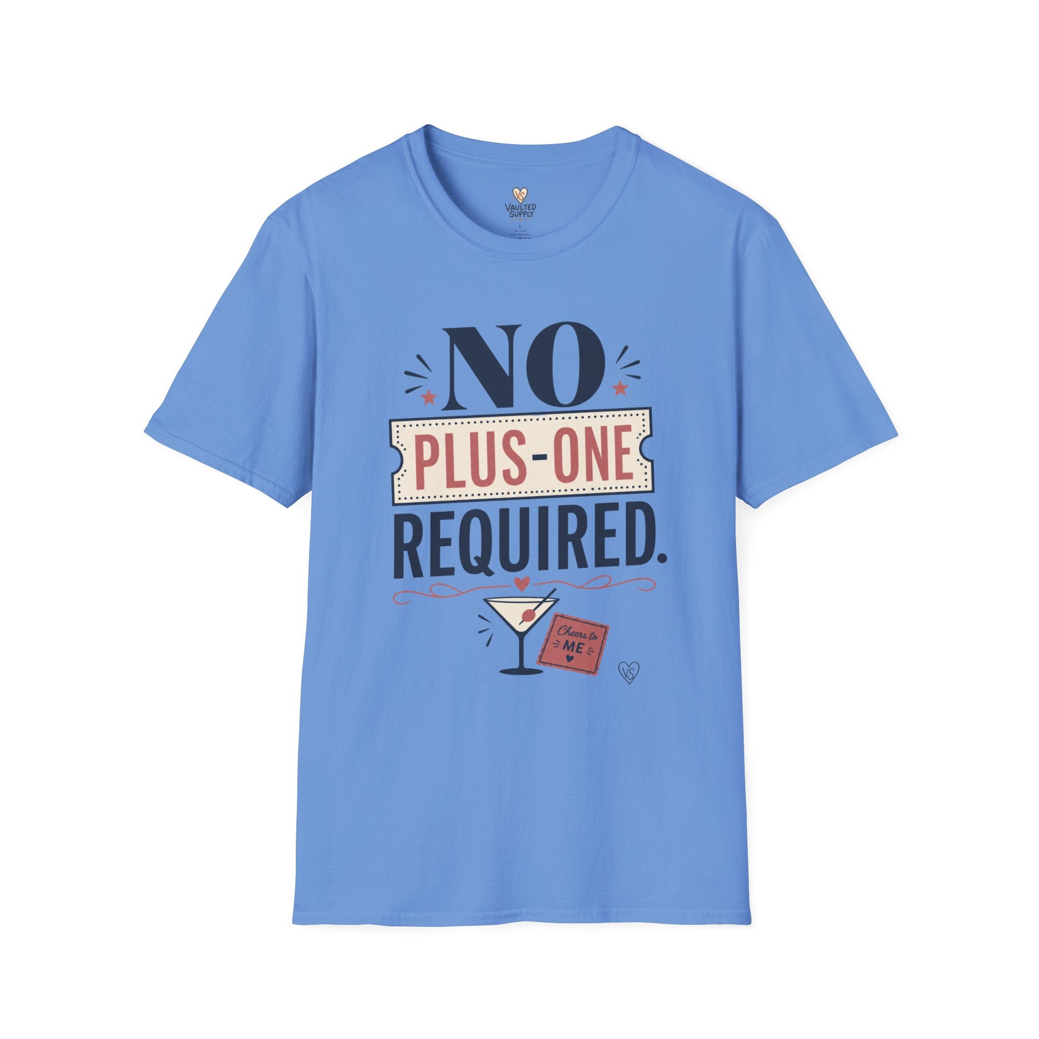 No Plus-One Required T-Shirt