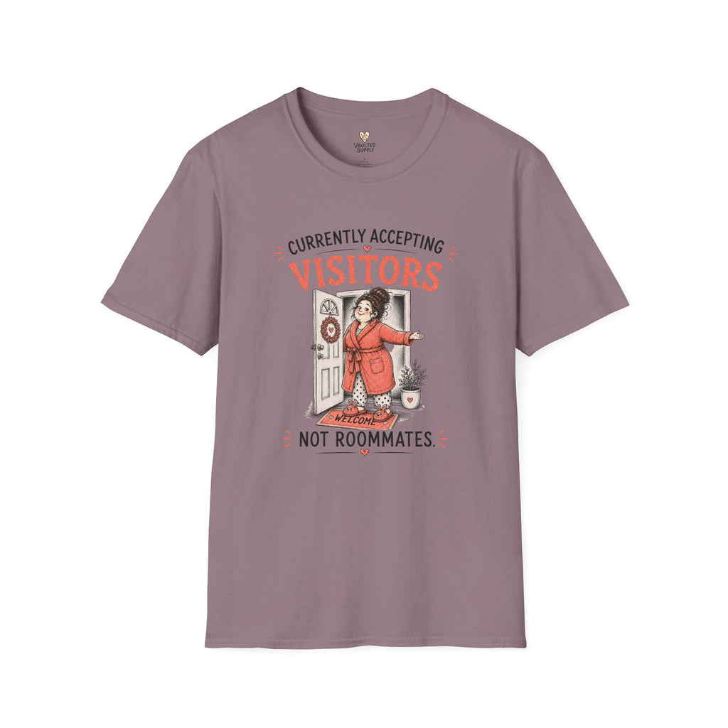 Currently Accepting Visitors Not Roommates T-Shirt