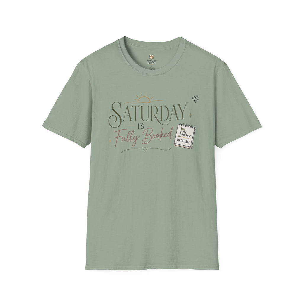 Saturday Is Fully Booked T-Shirt