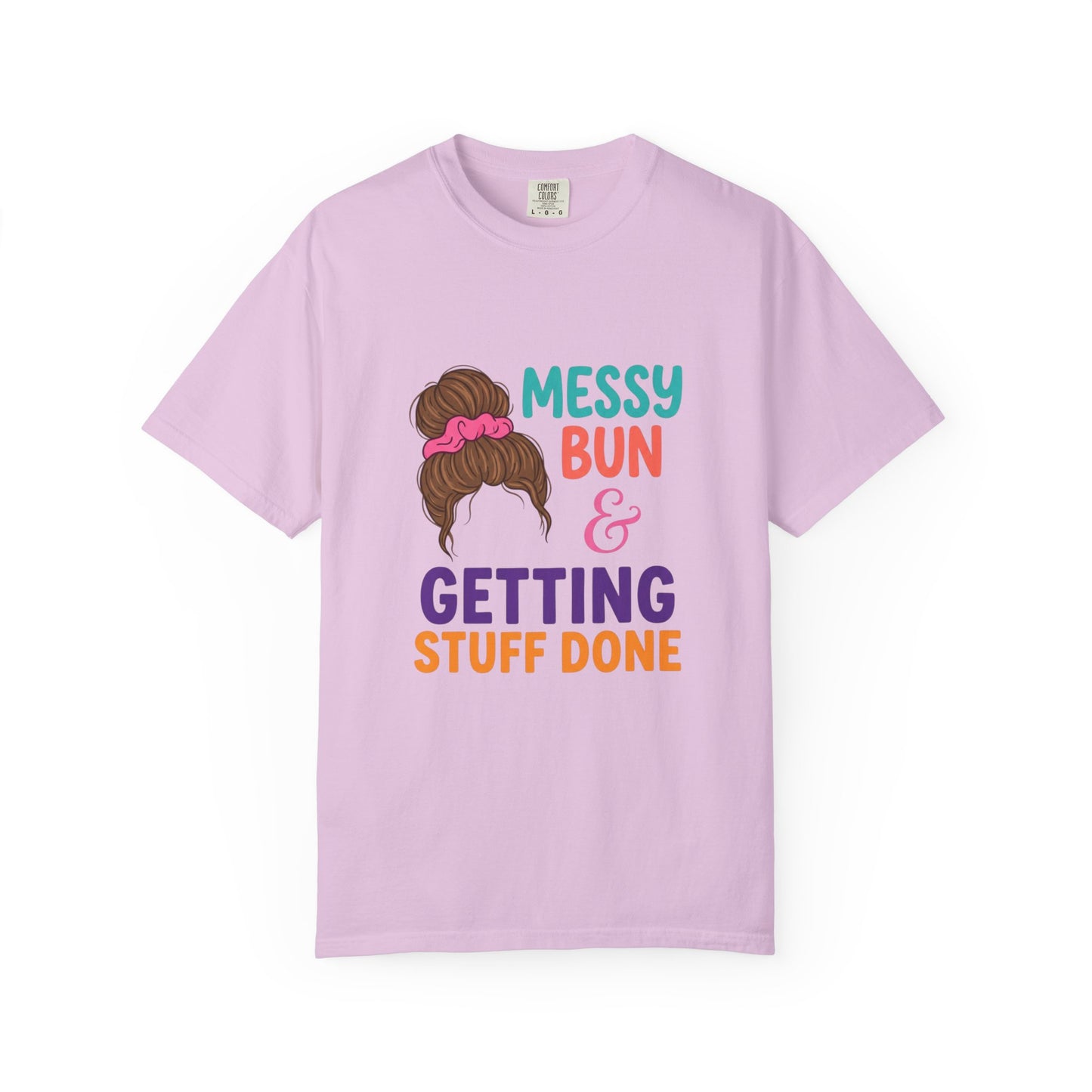 Messy Bun Getting STuff Done T-Shirt