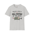 Peace, Love & Full Custody of the Couch T-Shirt