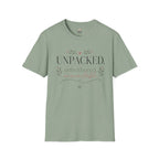 Unpacked. unbothered. unavailable. T-Shirt