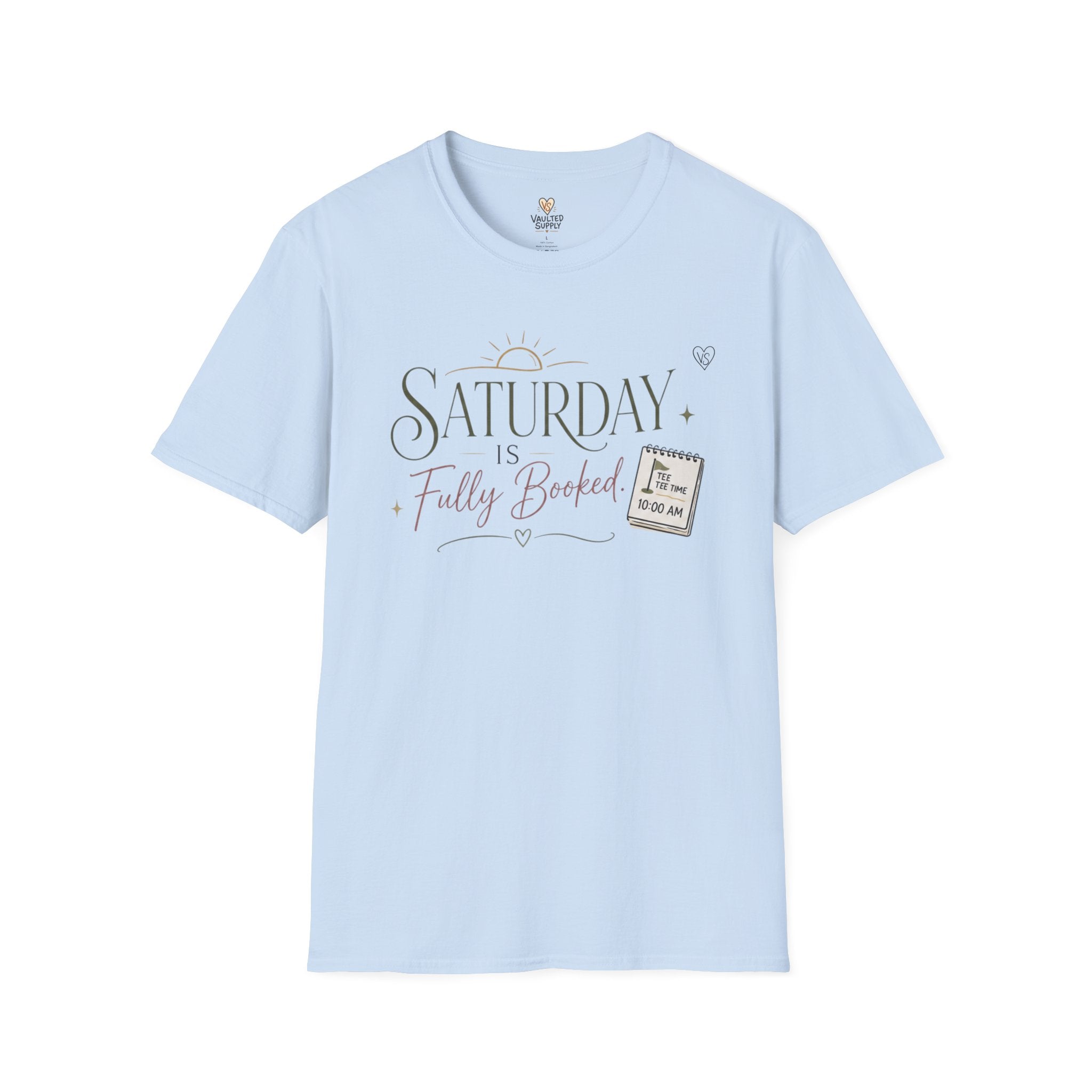 Saturday Is Fully Booked T-Shirt