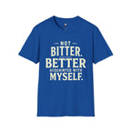 Not Bitter T-Shirt