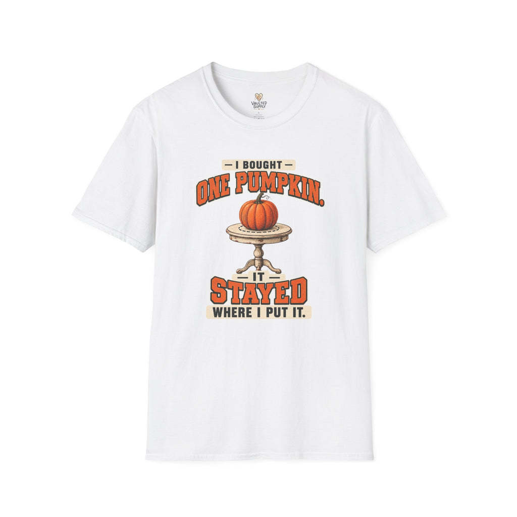 I Bought One Pumpkin T-Shirt
