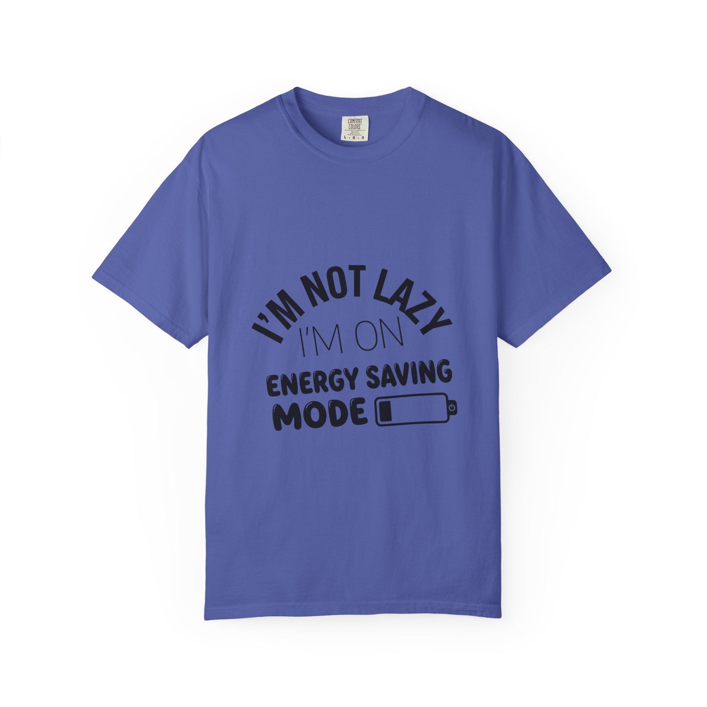 Funny "I'm Not Lazy I'm On Energy Saving Mode T-Shirt
