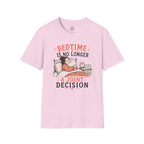 Bedtime is No Longer a Joint Decision T-Shirt
