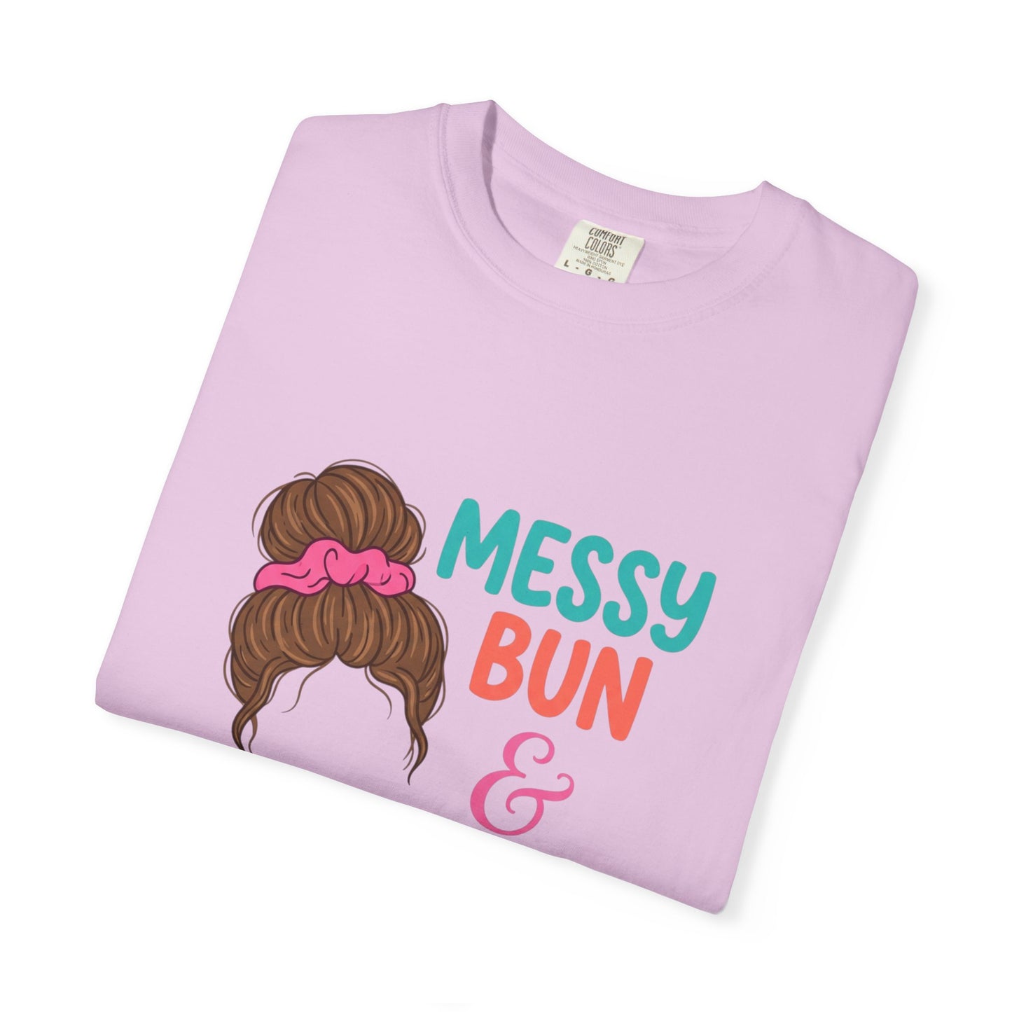 Messy Bun Getting STuff Done T-Shirt