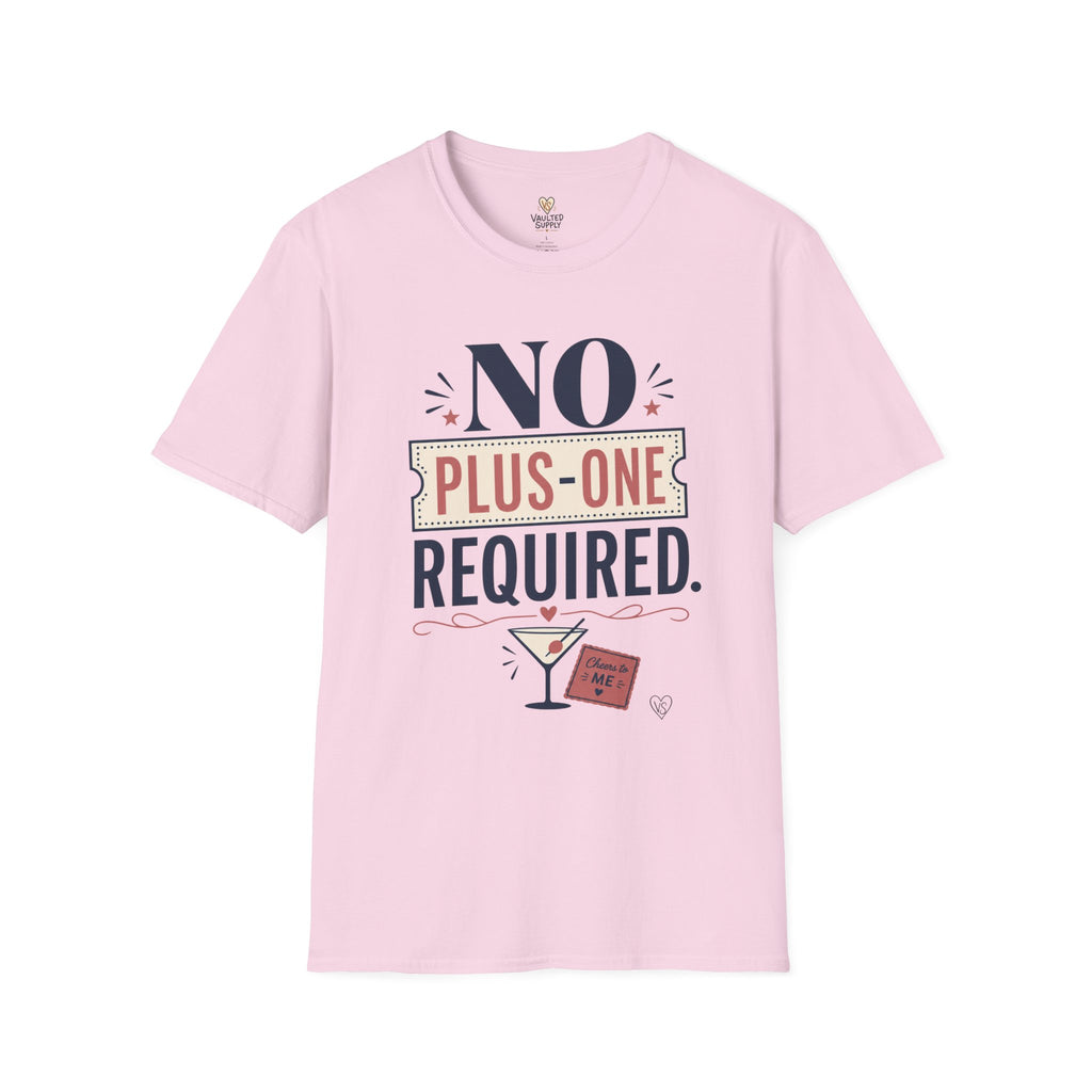 No Plus-One Required T-Shirt