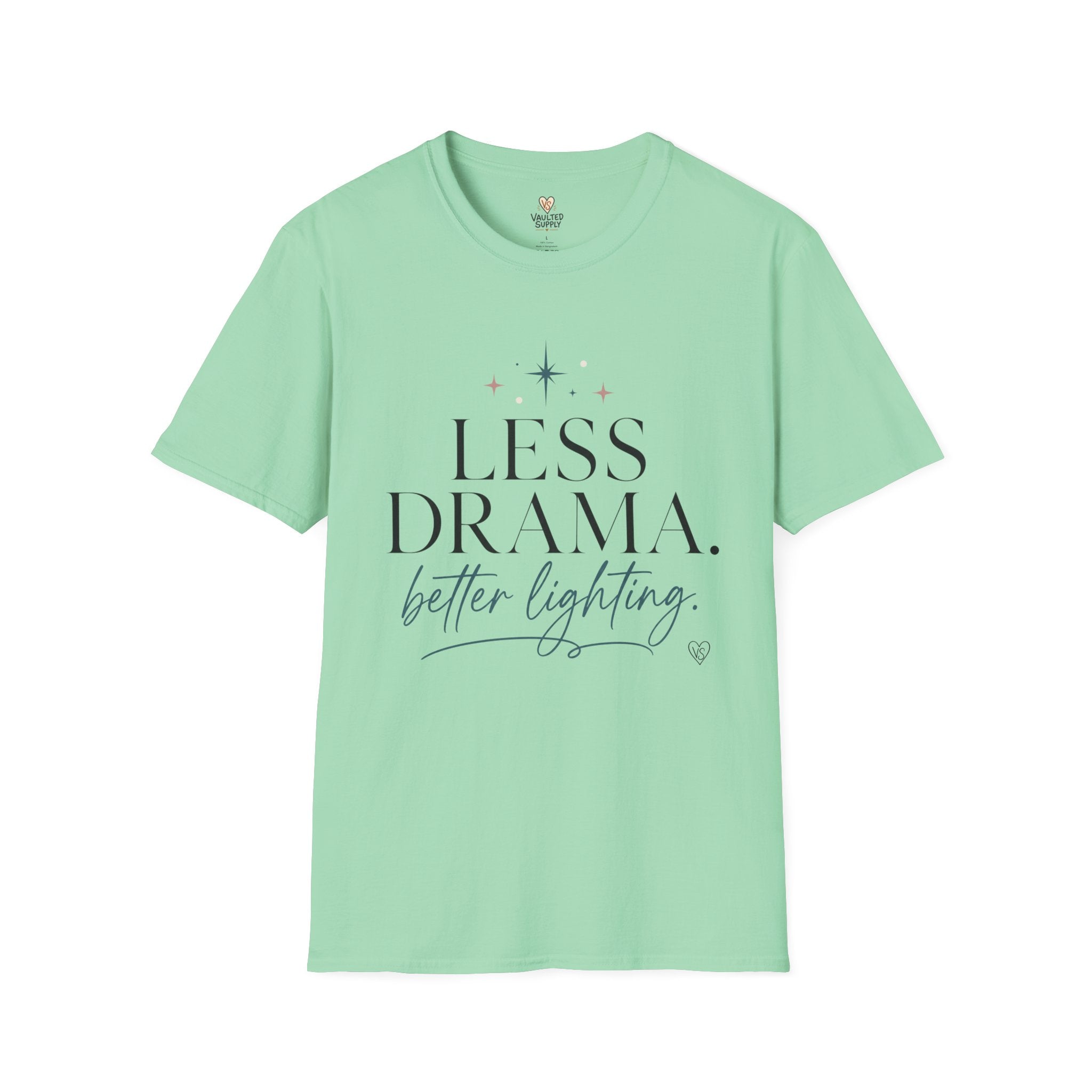 Less Drama, Better Lighting T-Shirt