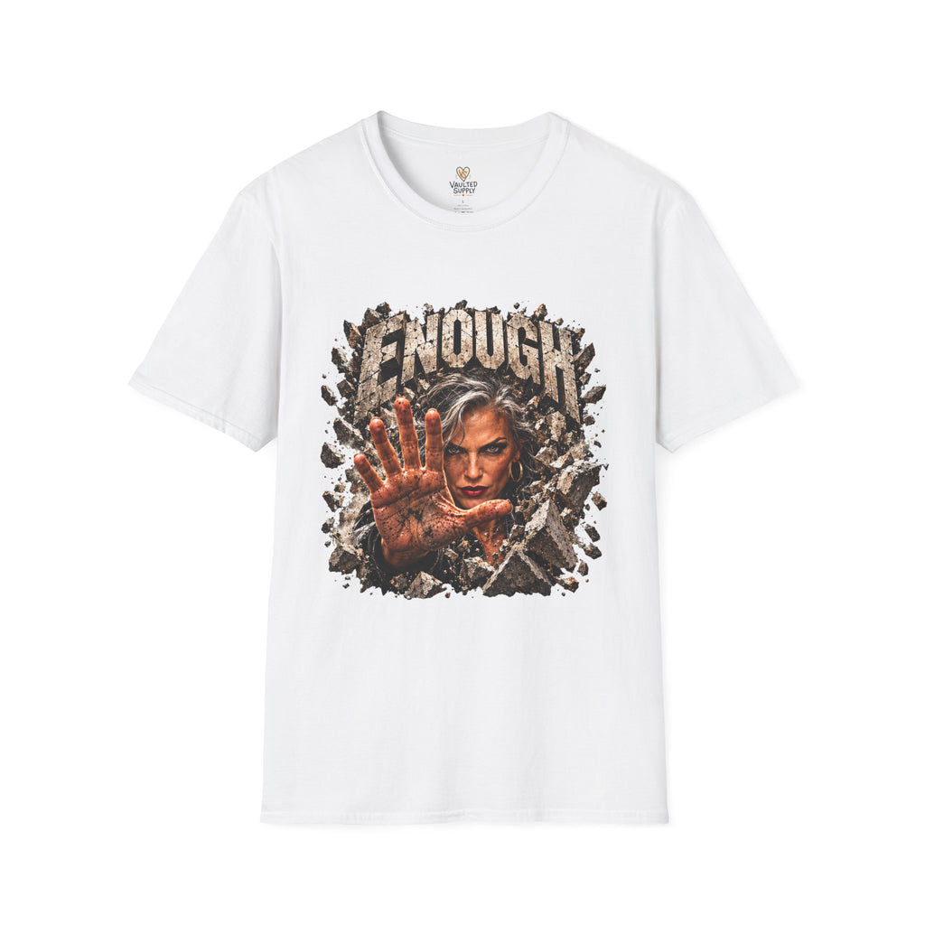 Enough Already T-Shirt