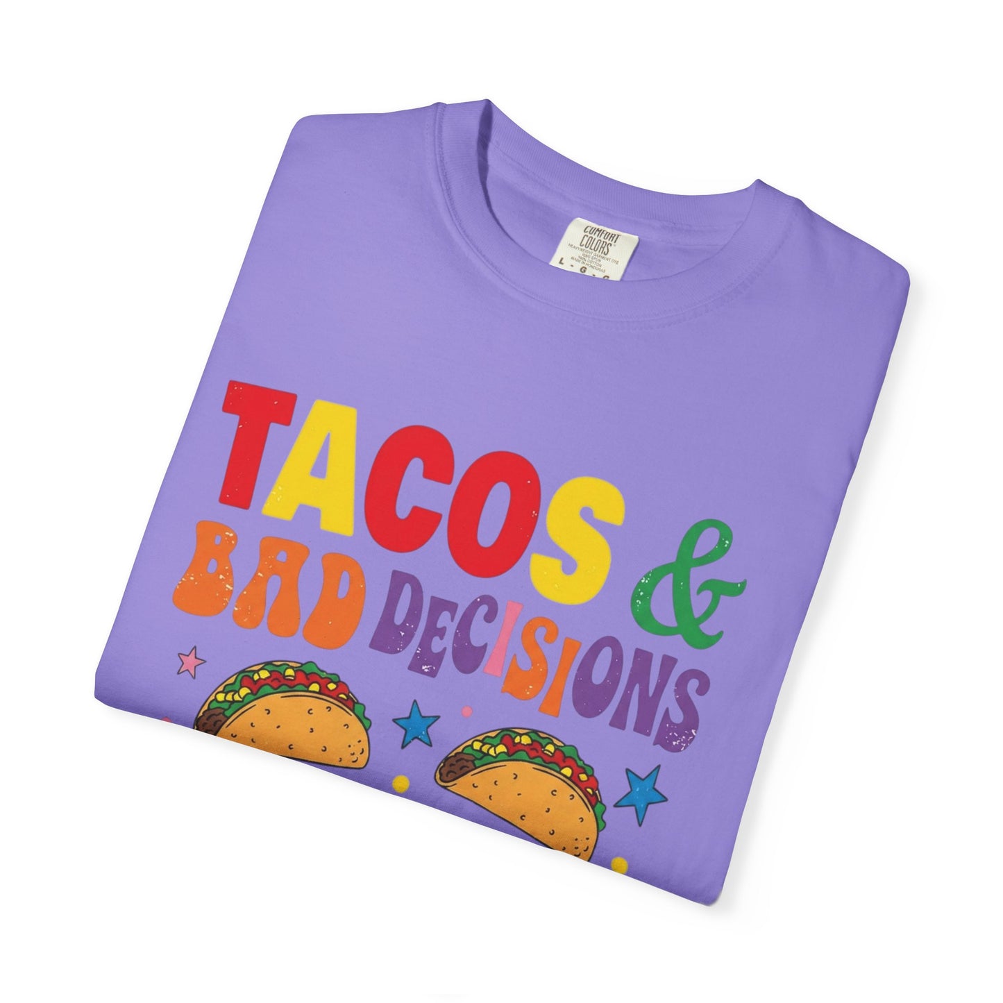 Tacos and Bad Decisions T-Shirt
