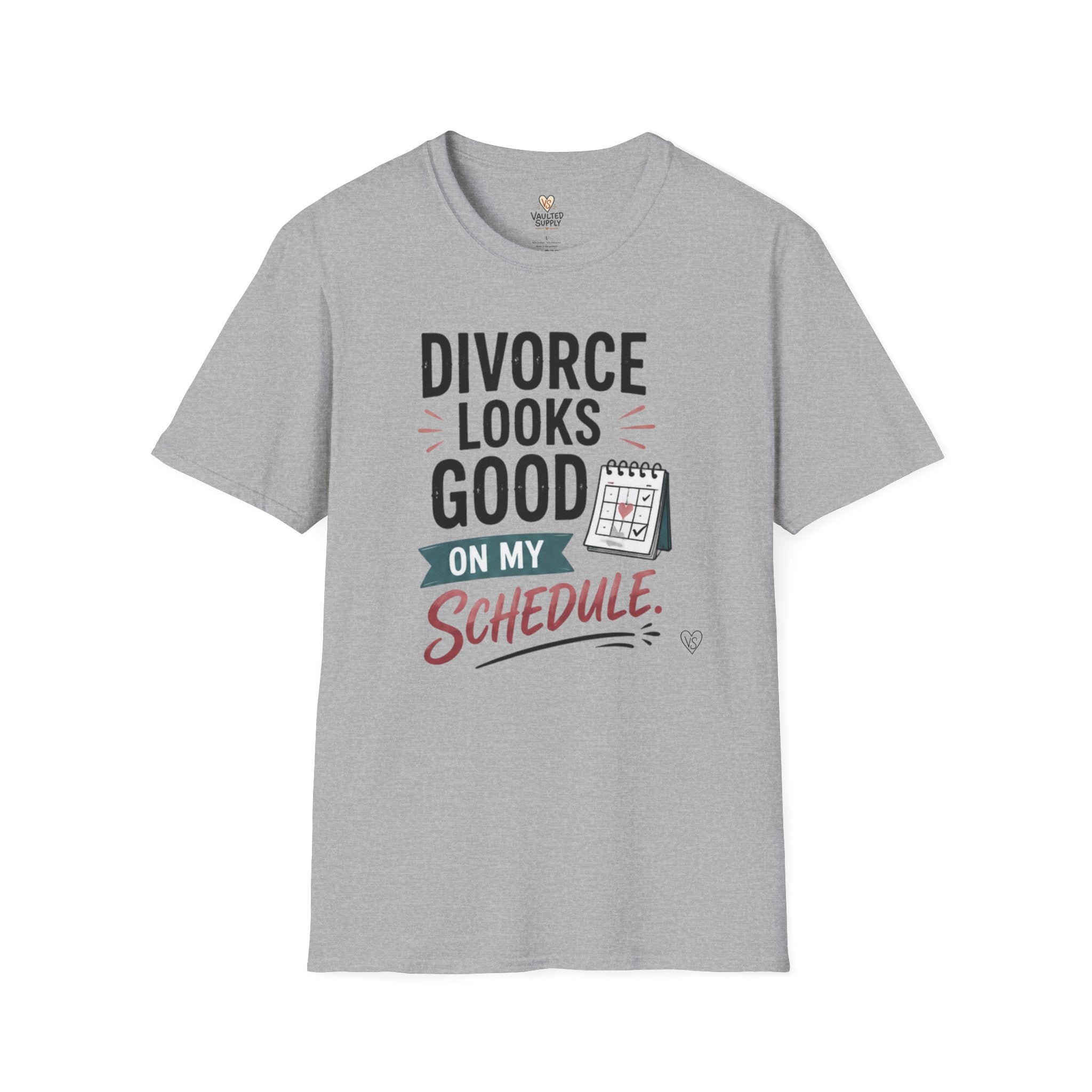 Divorce Looks Good On My Schedule T-Shirt