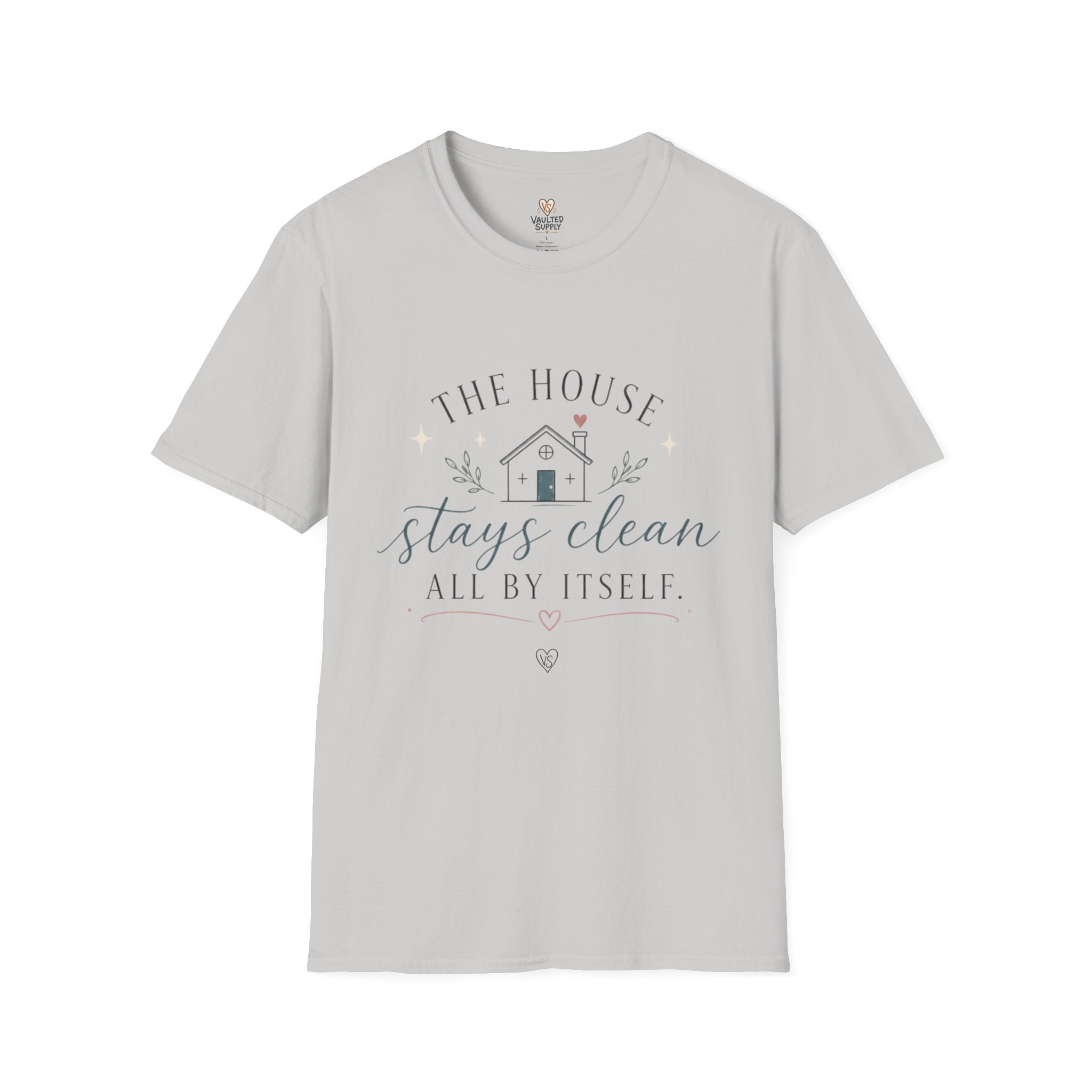 The House Stays Clean T-Shirt