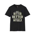Not Bitter T-Shirt