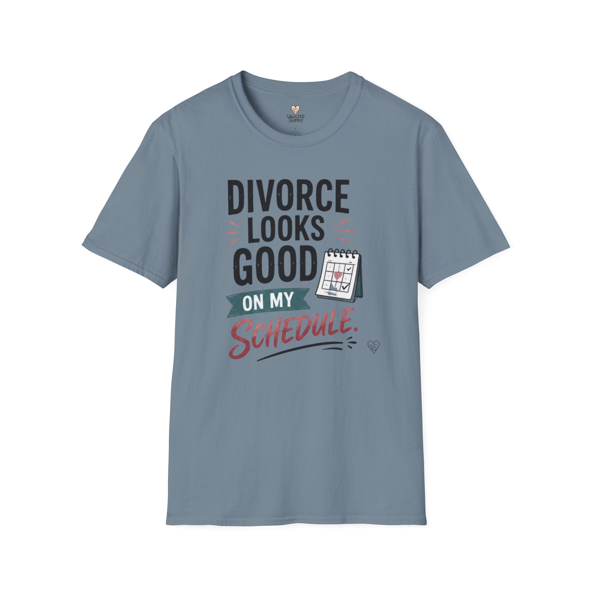 Divorce Looks Good On My Schedule T-Shirt