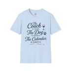 The Couch is Mine, The Dog is Happy, The Calendar is Empty T-Shirt
