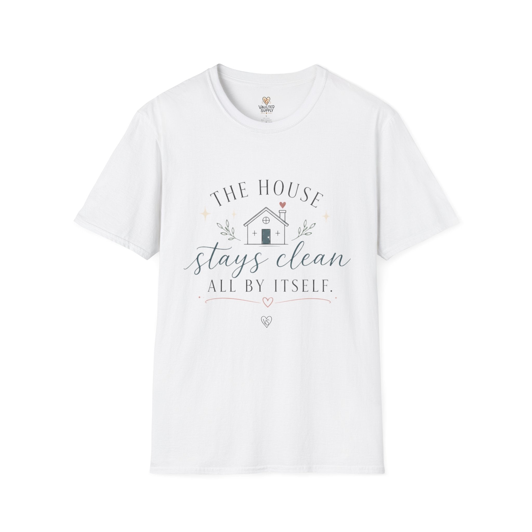 The House Stays Clean T-Shirt