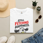 Fetch Happiness T-Shirt
