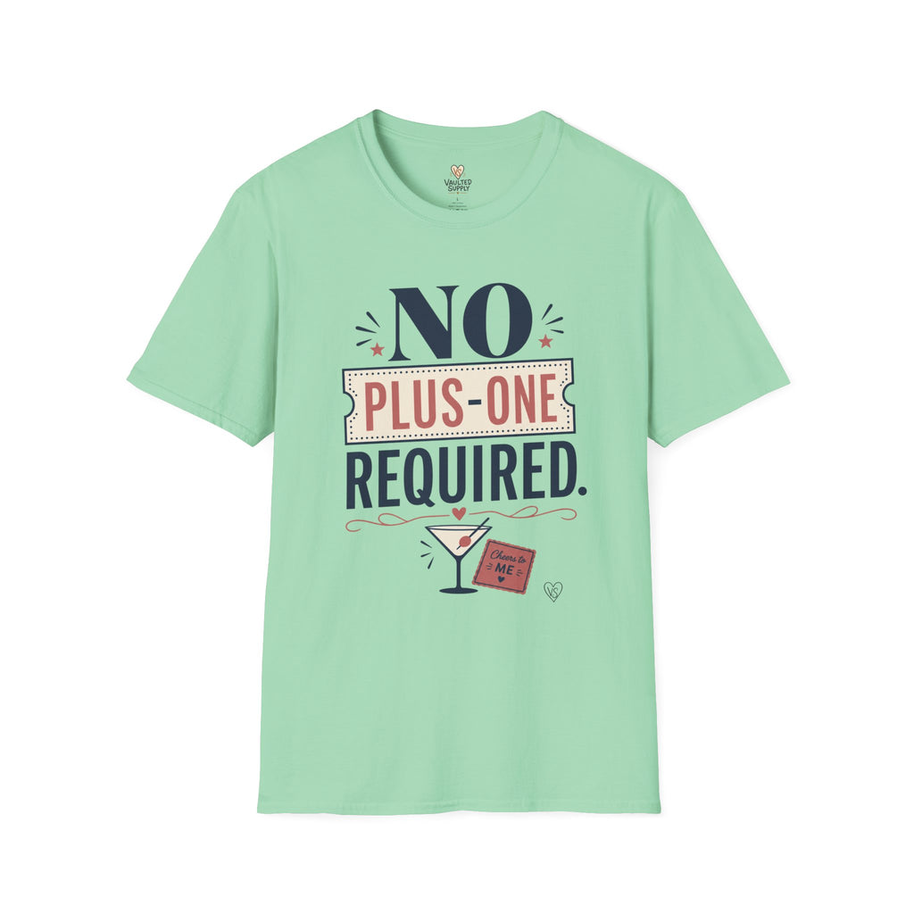 No Plus-One Required T-Shirt