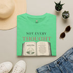 Not Every Thought T-Shirt