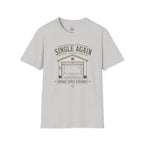 Single Again Garage T-Shirt