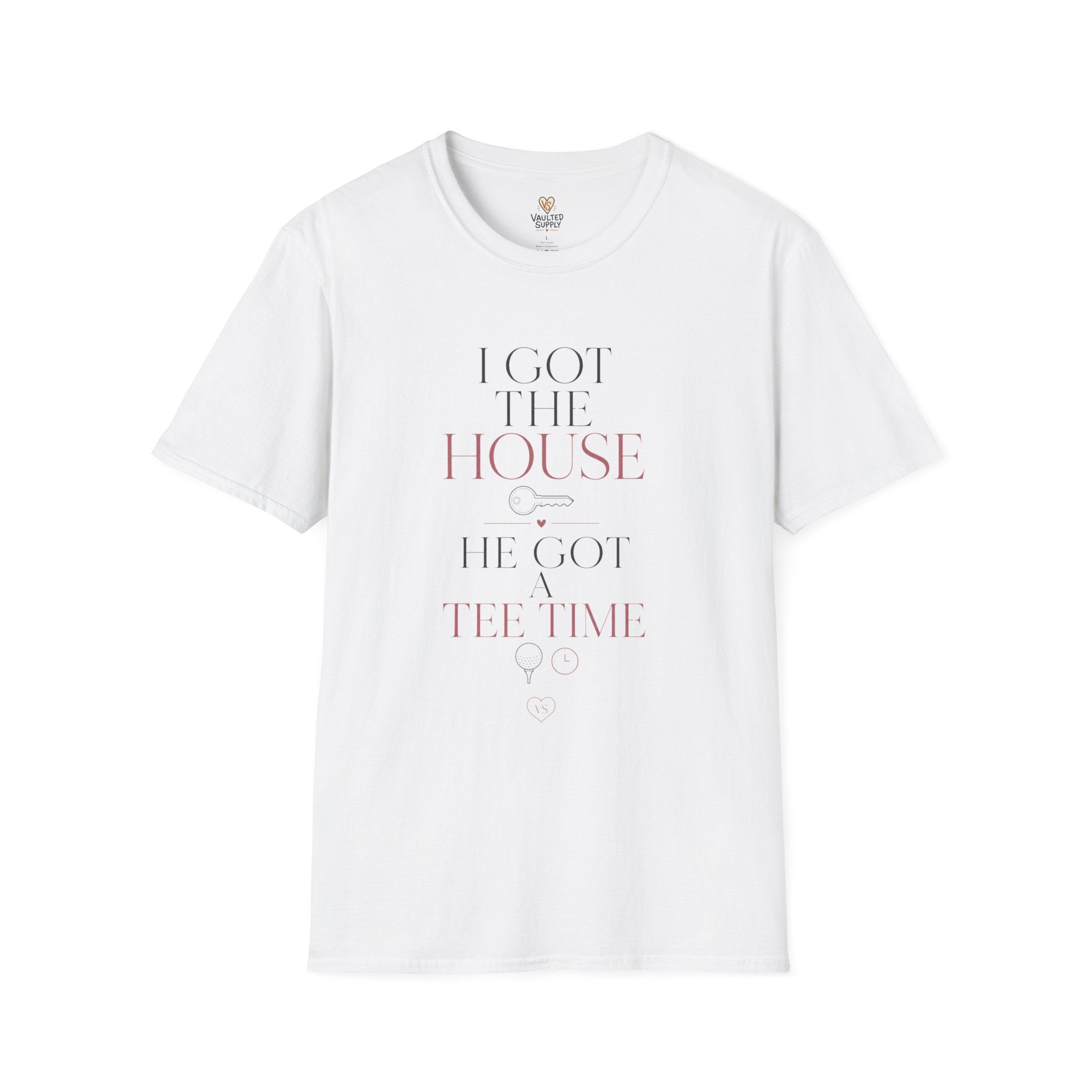 I Got The House T-Shirt