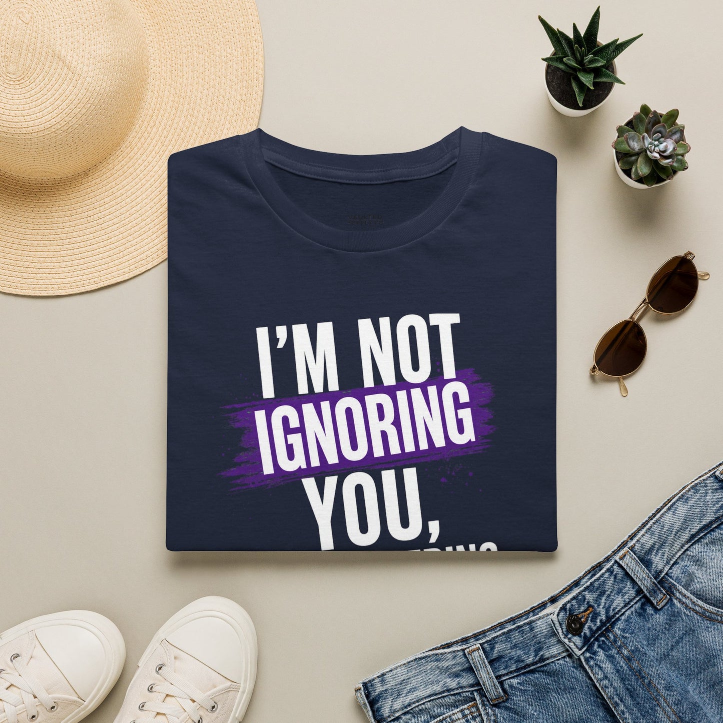 I'm Not Ignoring You Fun T-Shirt
