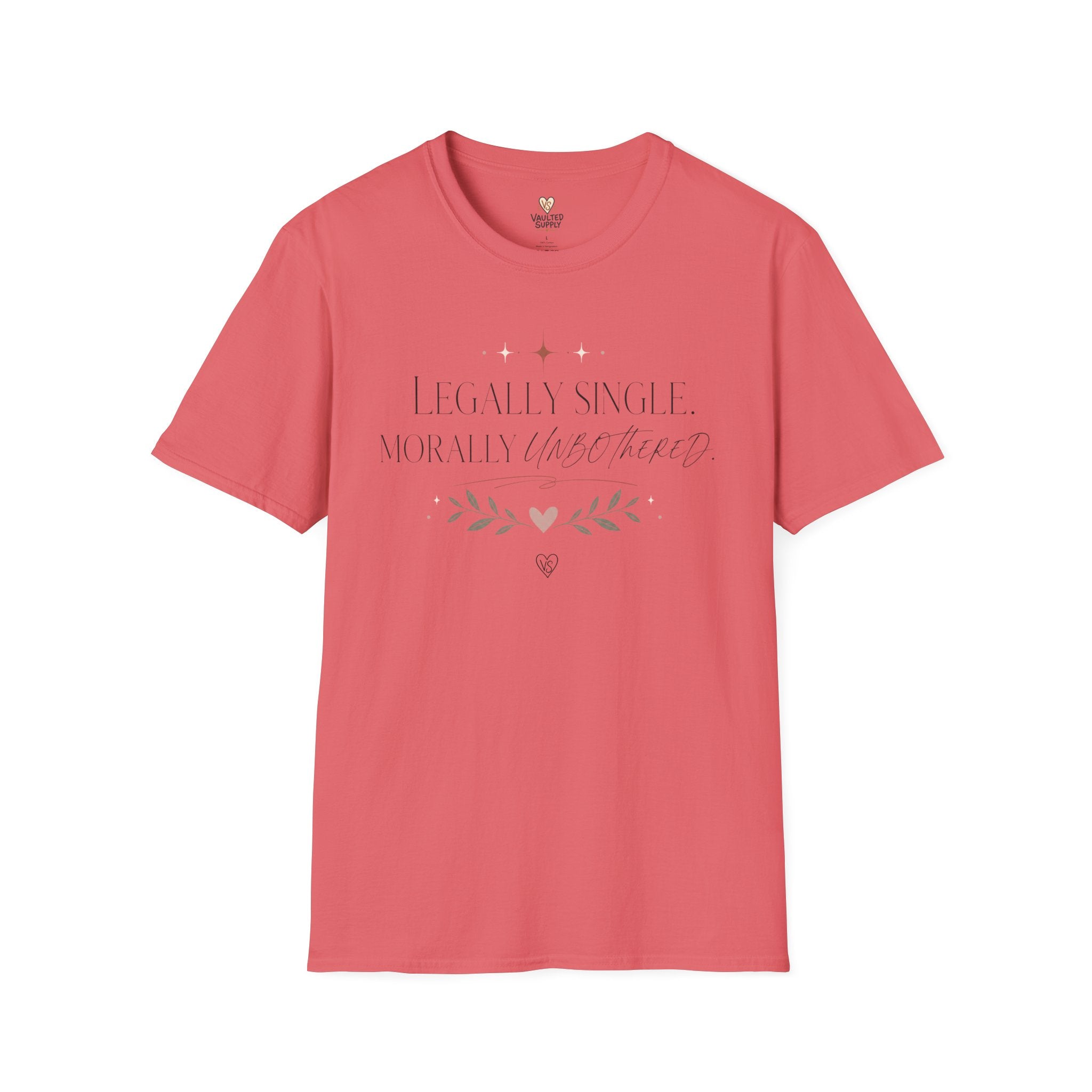 Legally Single, Morally Unbothered T-Shirt