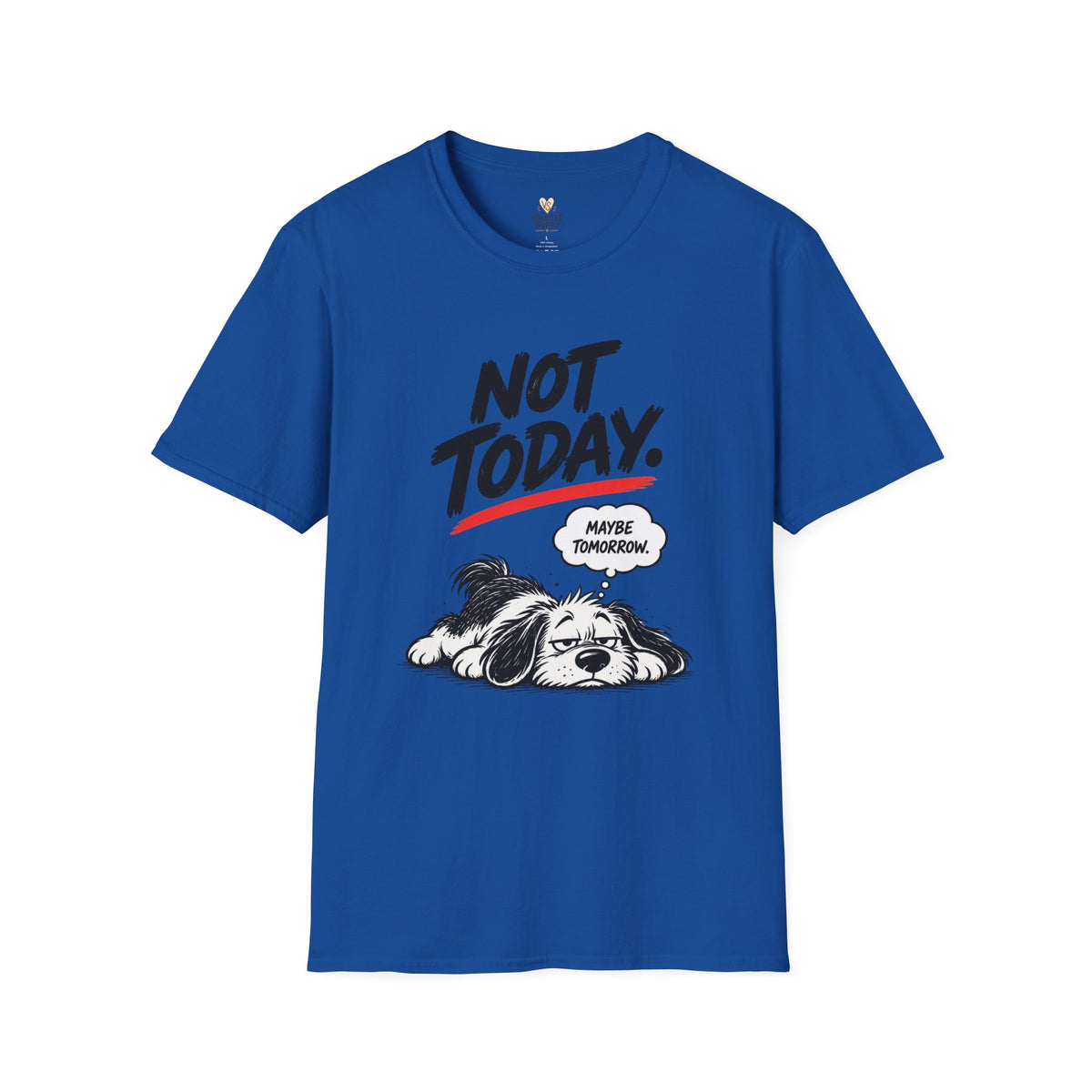 Maybe Tomorrow T-Shirt
