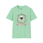 Half the House Wine T-Shirt