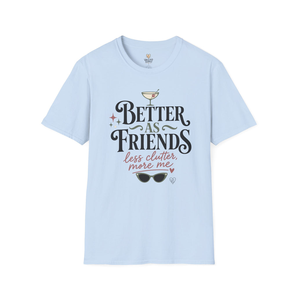 Better As Friends T-Shirt