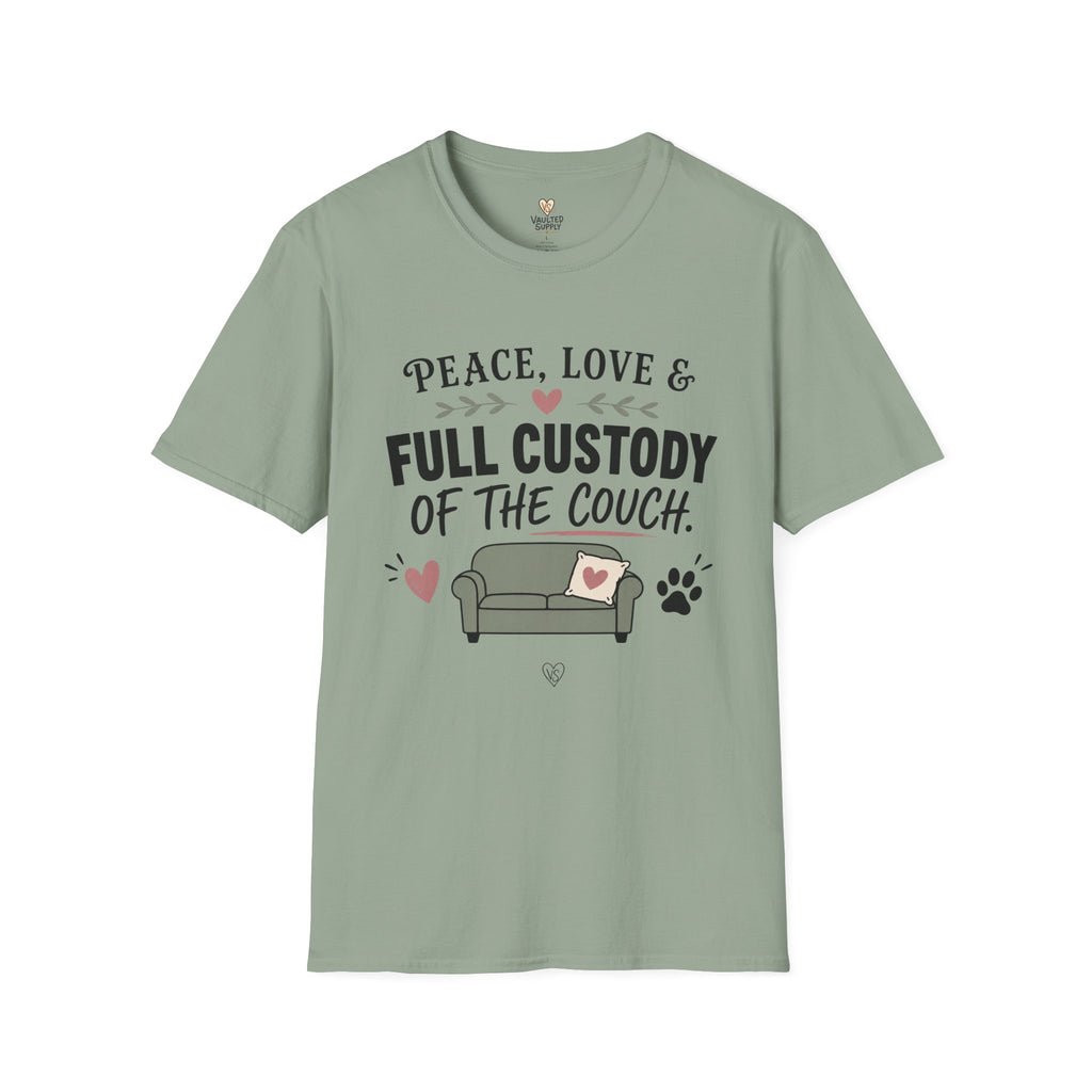 Peace, Love & Full Custody of the Couch T-Shirt