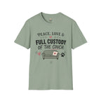 Peace, Love & Full Custody of the Couch T-Shirt