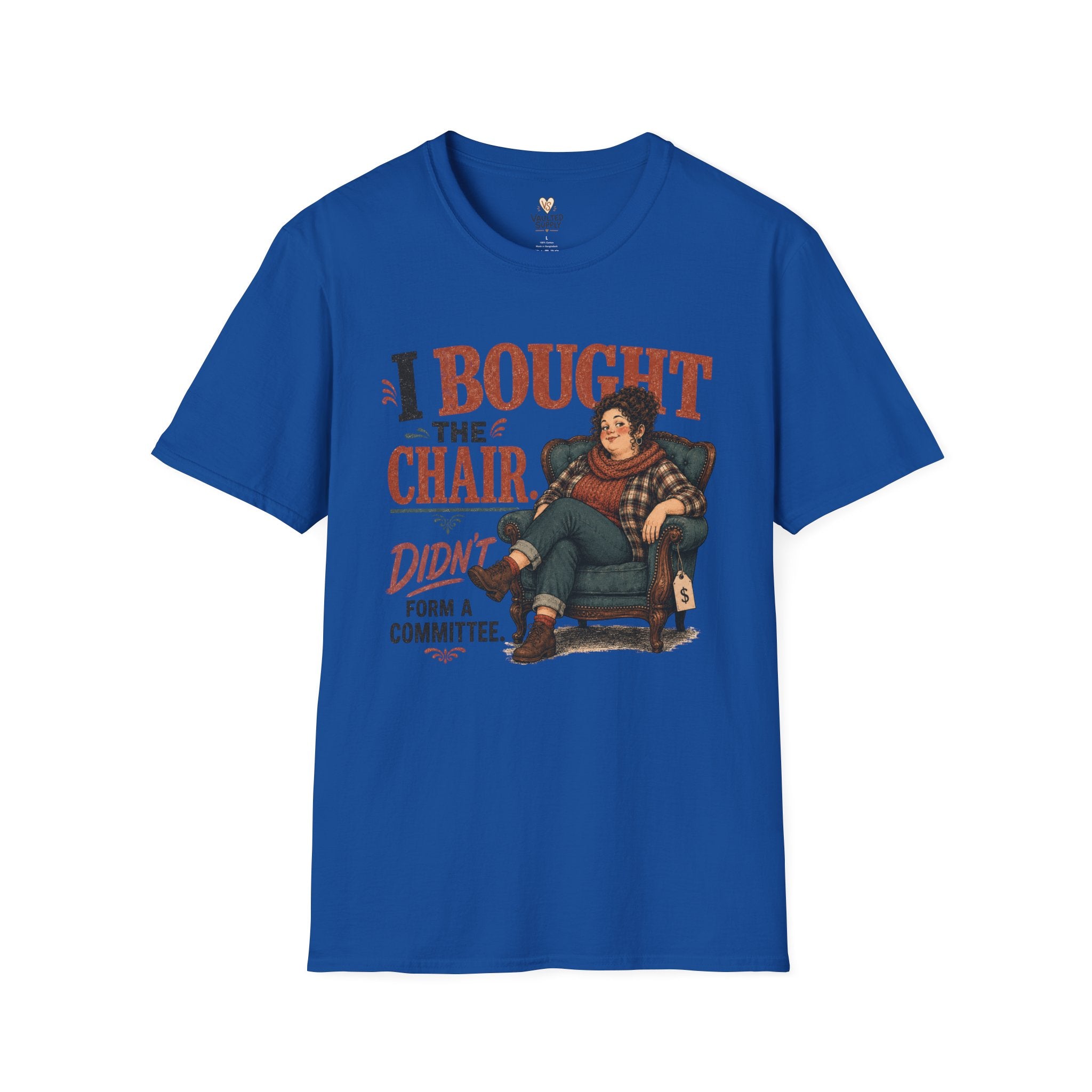 I Bought The Chair T-Shirt