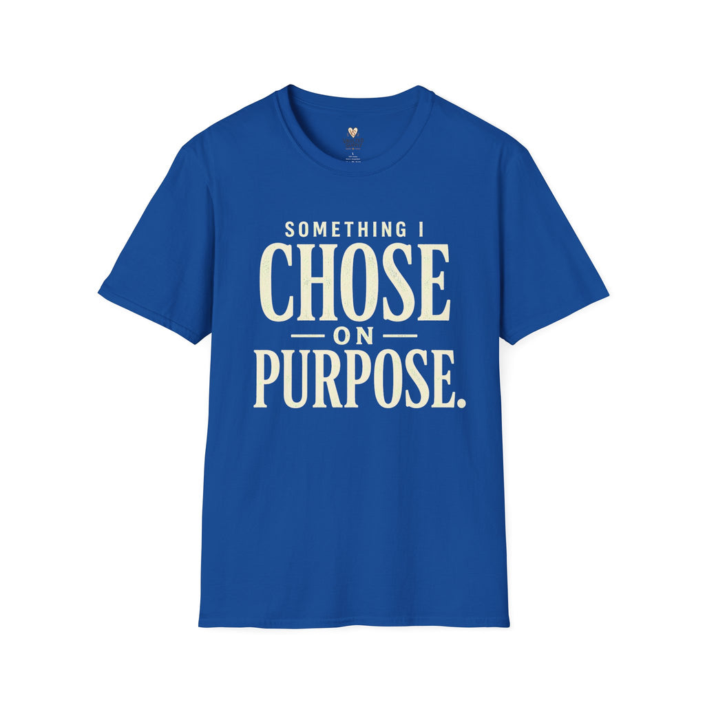 Choose on Purpose T-Shirt