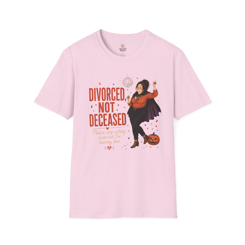 Divorced not Deceased T-Shirt