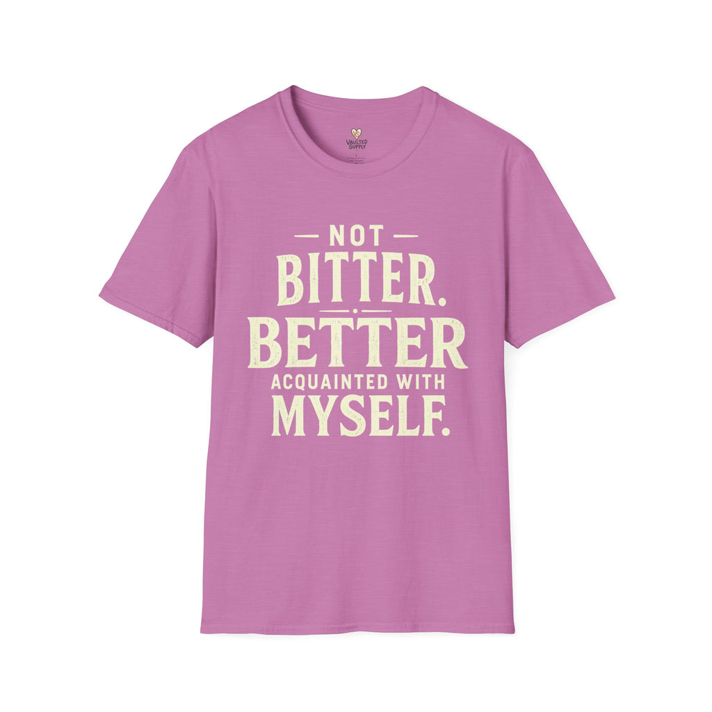 Not Bitter T-Shirt