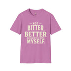 Not Bitter T-Shirt