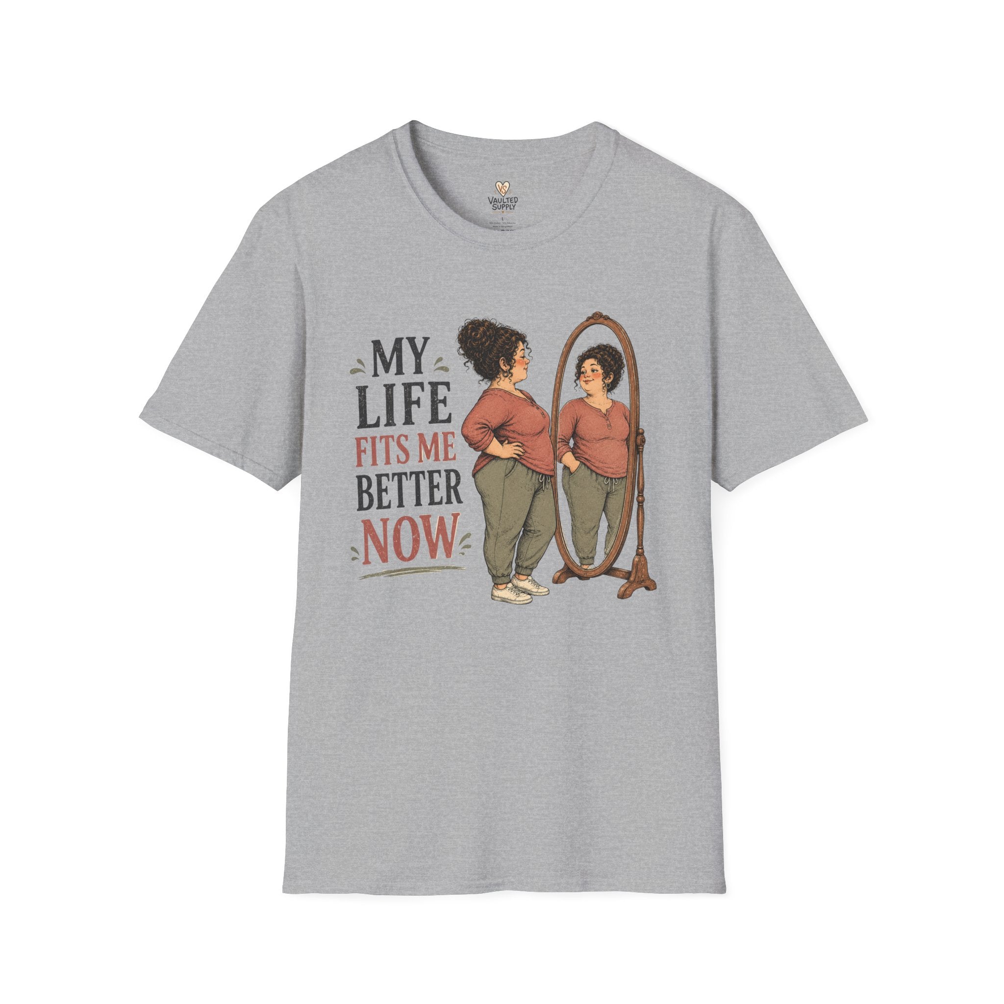 My life fits me Better Now T-Shirt
