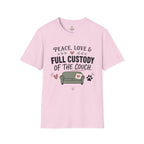 Peace, Love & Full Custody of the Couch T-Shirt