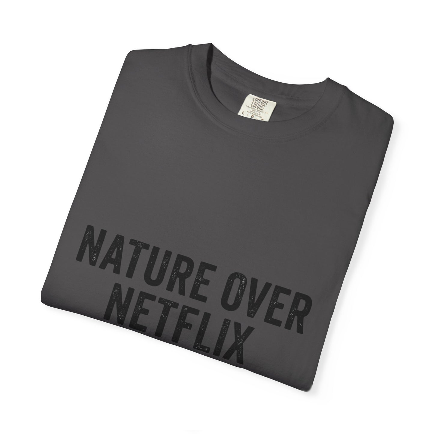 Nature Over Netflix T-Shirt — Soft Vintage Tee